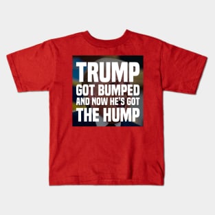 Trump’s Got The Hump Kids T-Shirt